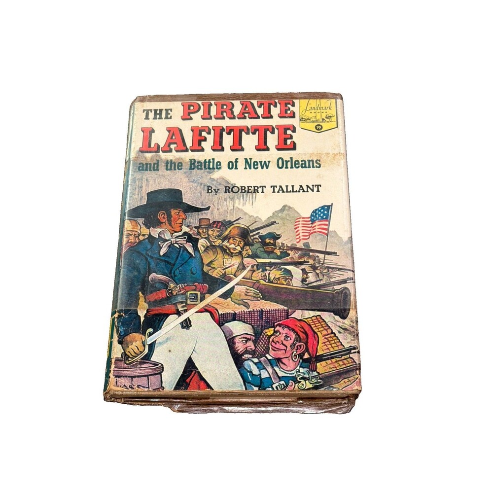 THE PIRATE LAFITTE & THE BATTLE OF NEW ORLEANS 1951 Robert Tallant LANDMARK VTG